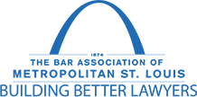 The Bar Association Of Metropolitan St Louis | Building Better Lawyers